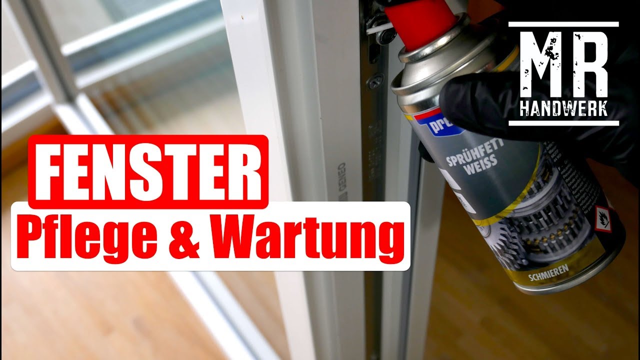 Fenster einstellen, pflegen & warten ! Worauf kommt es an ?!