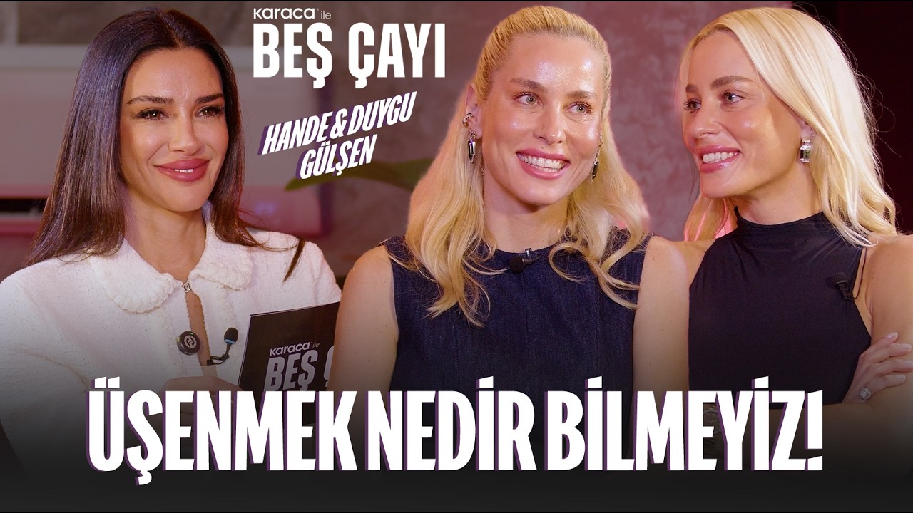 Hande & Duygu Gülşen | Telepatik bağımız var! | Aslıhan Doğan Turan | Karaca ile Beş Çayı #13