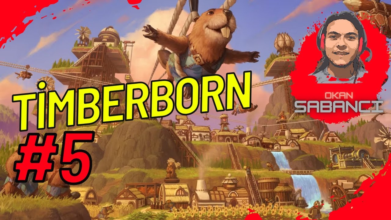 SU DEPOSU TAMAMLANDI AMA BAŞKA SORUNLARIMIZ VAR | TİMBERBORN - Bölüm 5