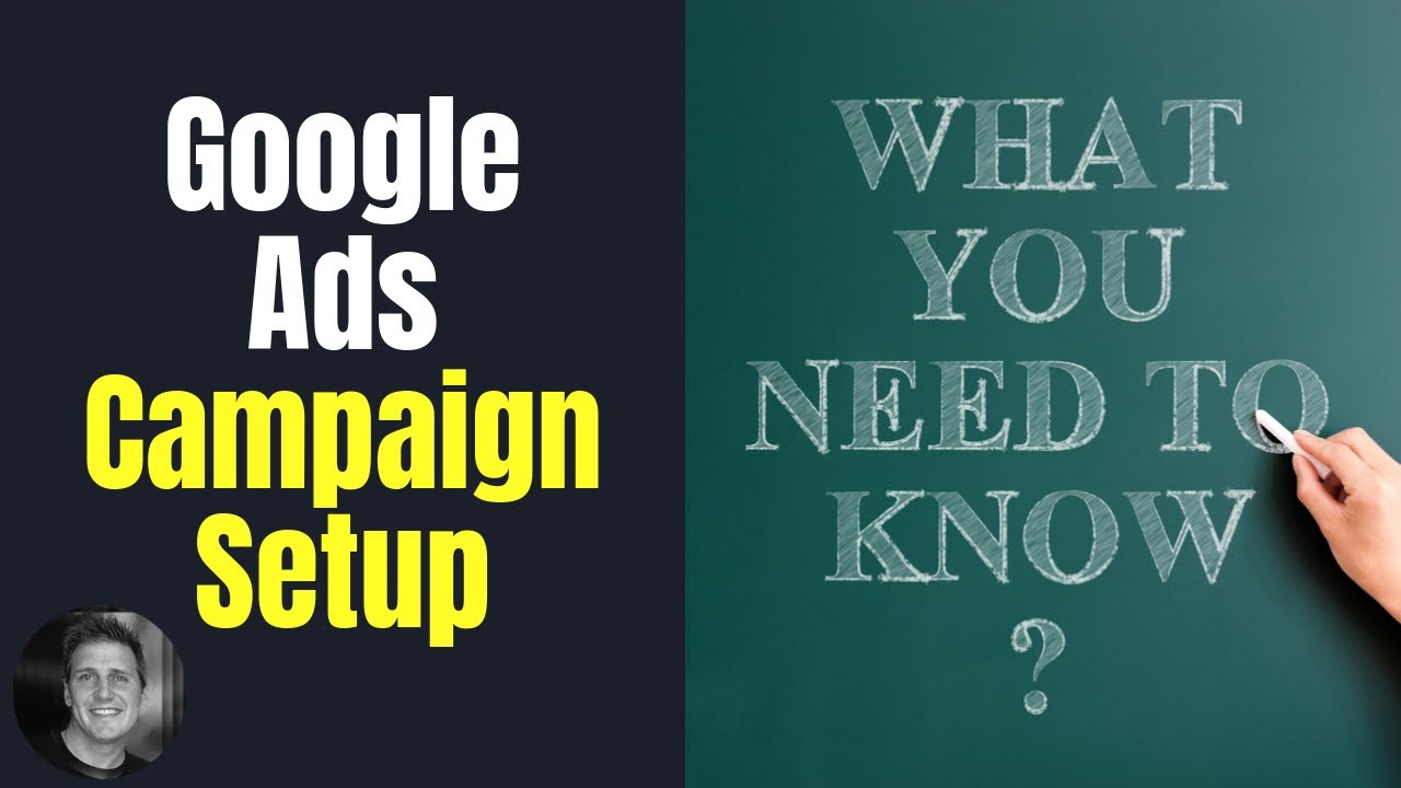 Google Ads Campaign Setup - 6 Things I Wish I Knew When I Started