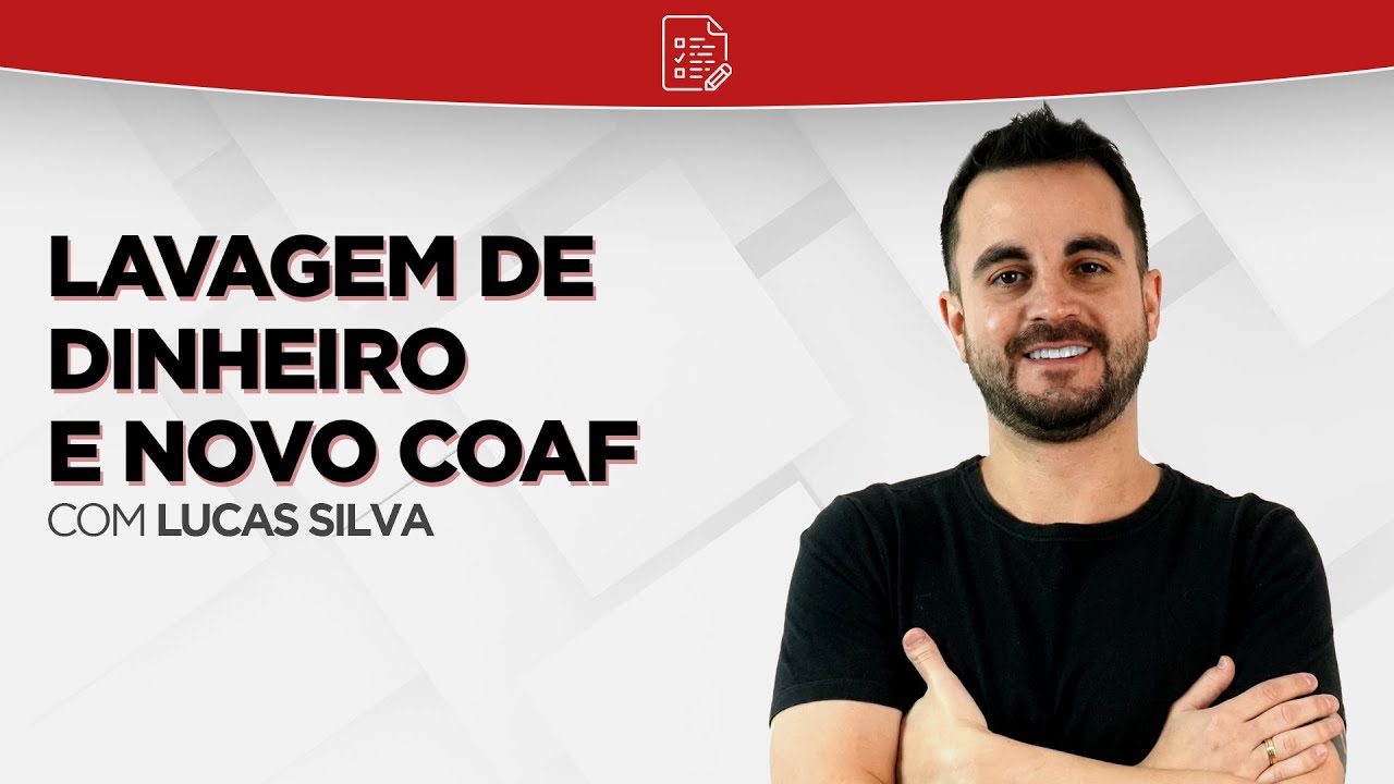 Lavagem de Dinheiro e o novo Coaf - Como cai em provas CPA-10, CPA-20, CFP 📈📊