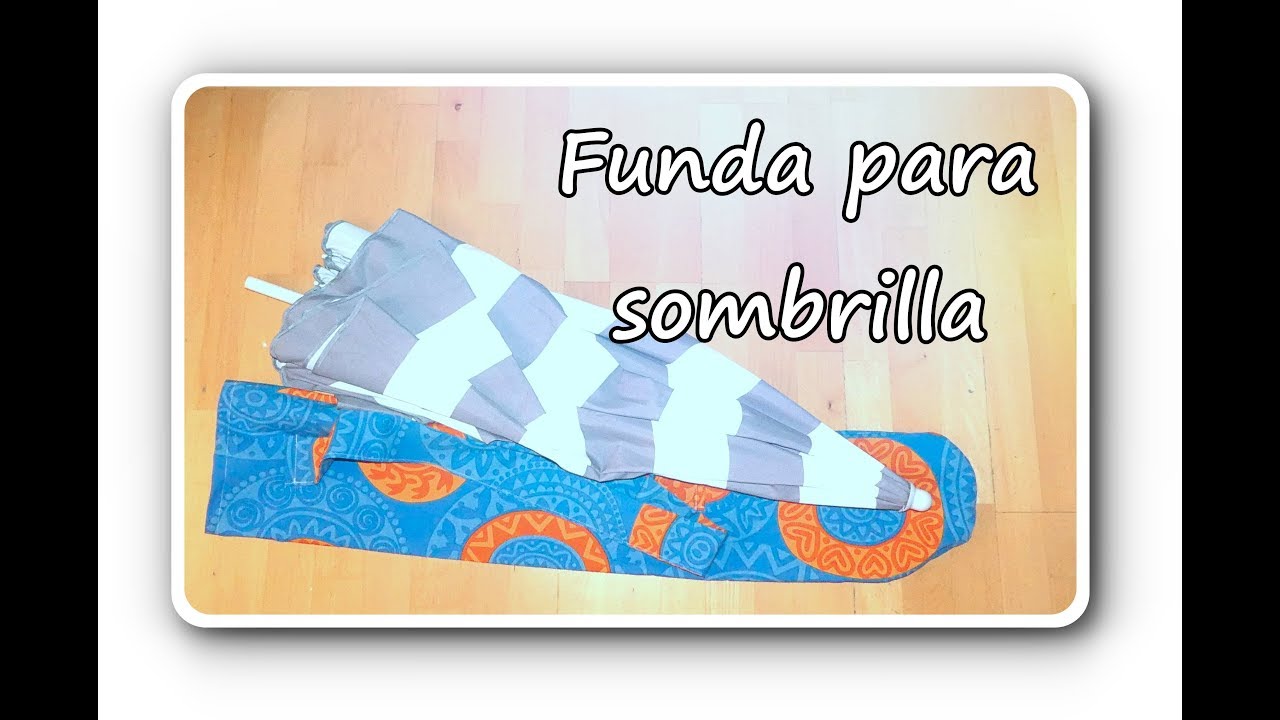 #Tutorial: coser una funda para la sombrilla.