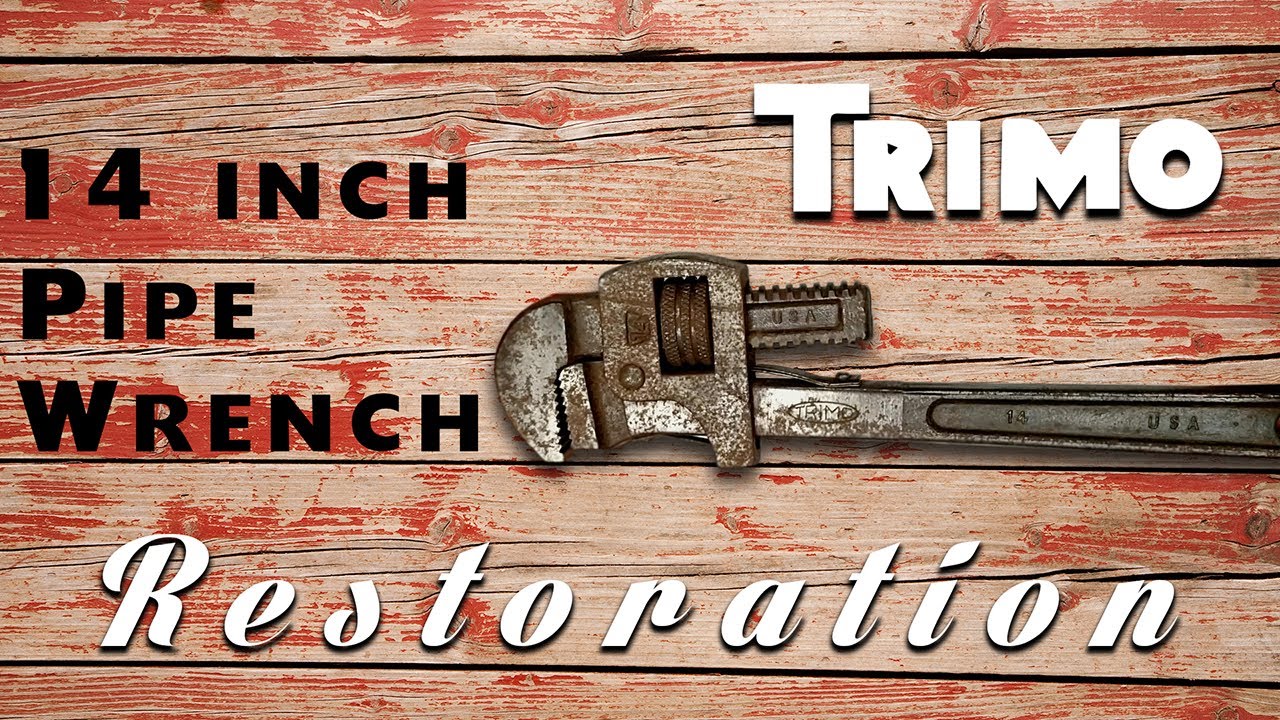 Trimo 14 Inch Pipe Wrench Restoration