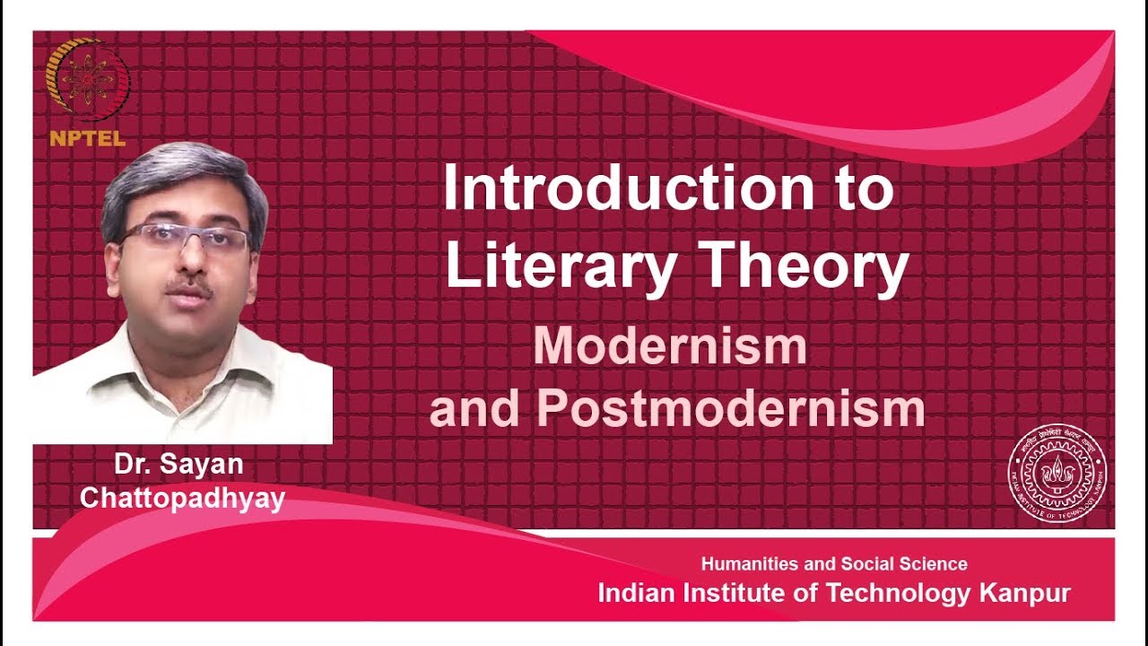 noc18-hs31 Lecture 32-Modernism and Postmodernism