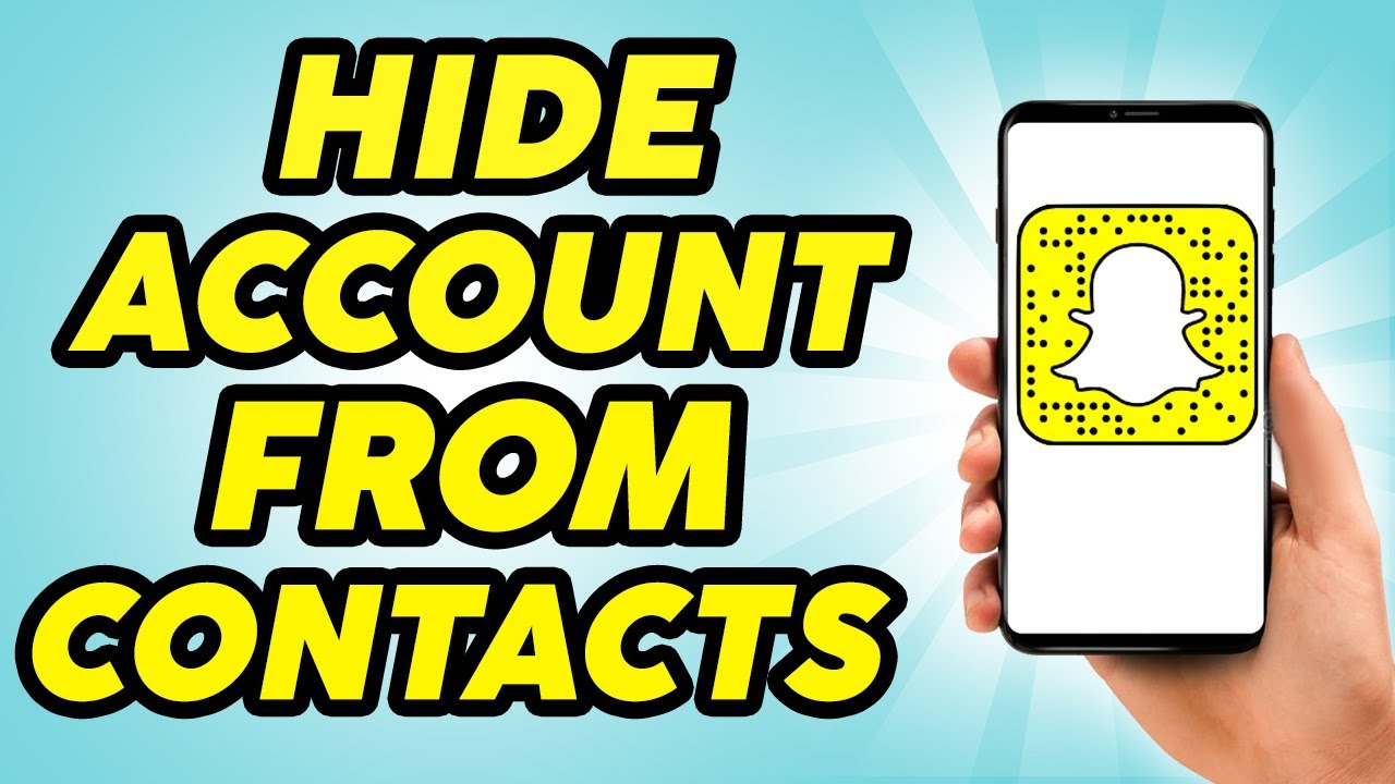 How To Hide Your Snapchat Account From Contacts - Easy!!!