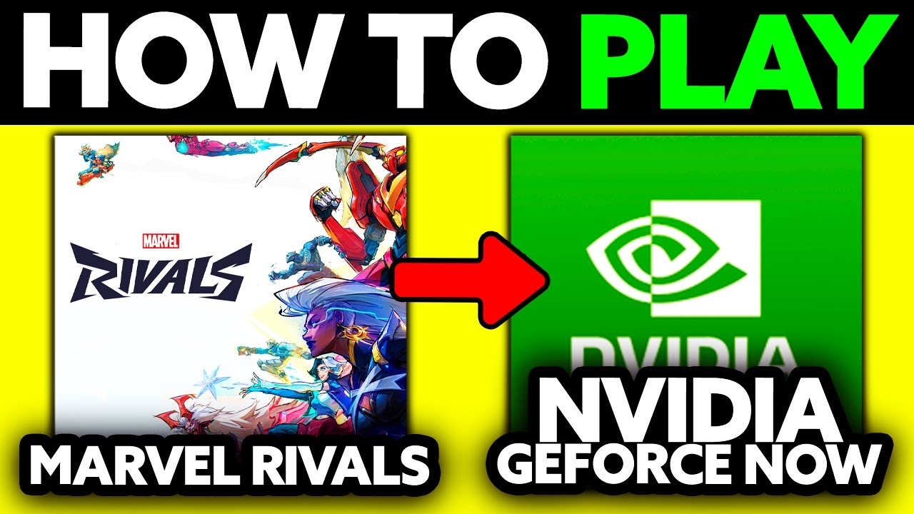 Как играть в Marvel Rivals на NVIDIA GeForce NOW (2025) &mdash; пошагово