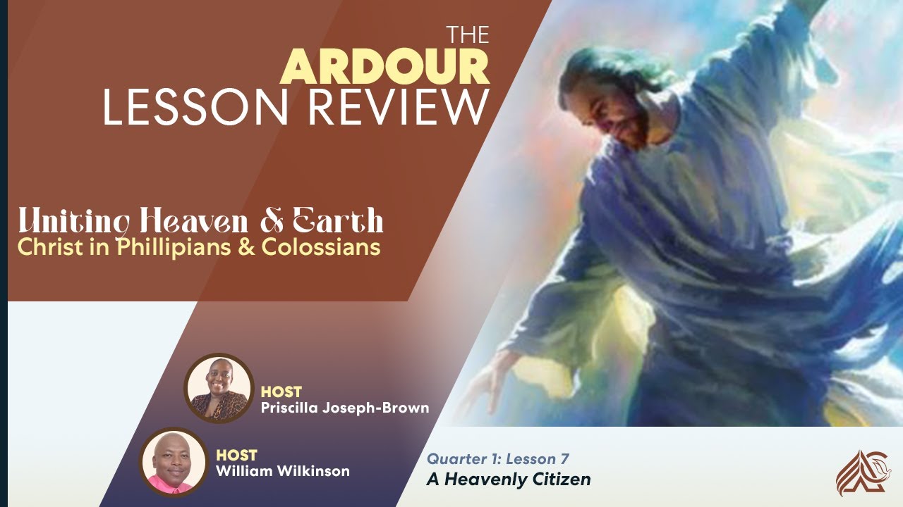 A Heavenly Citizenship | Ardour Sabbath School Lesson - Lesson 7 Q1 2026