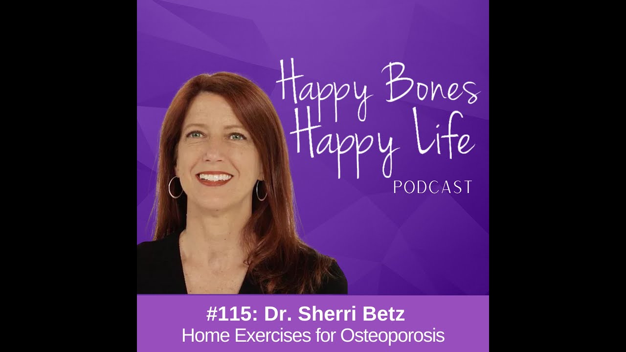 Home Exercises for Osteoporosis | Dr. Sherri Betz