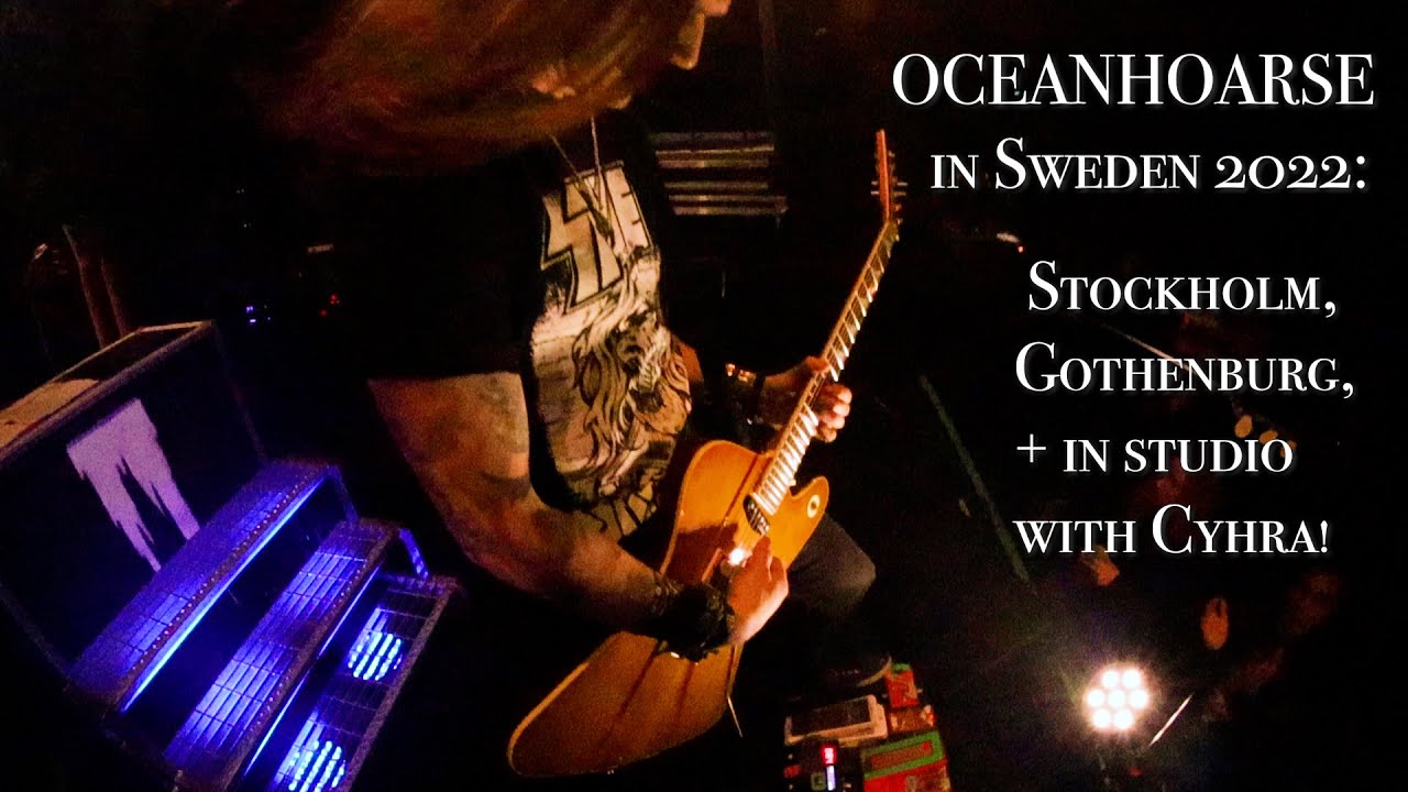 Oceanhoarse in Sweden 2022