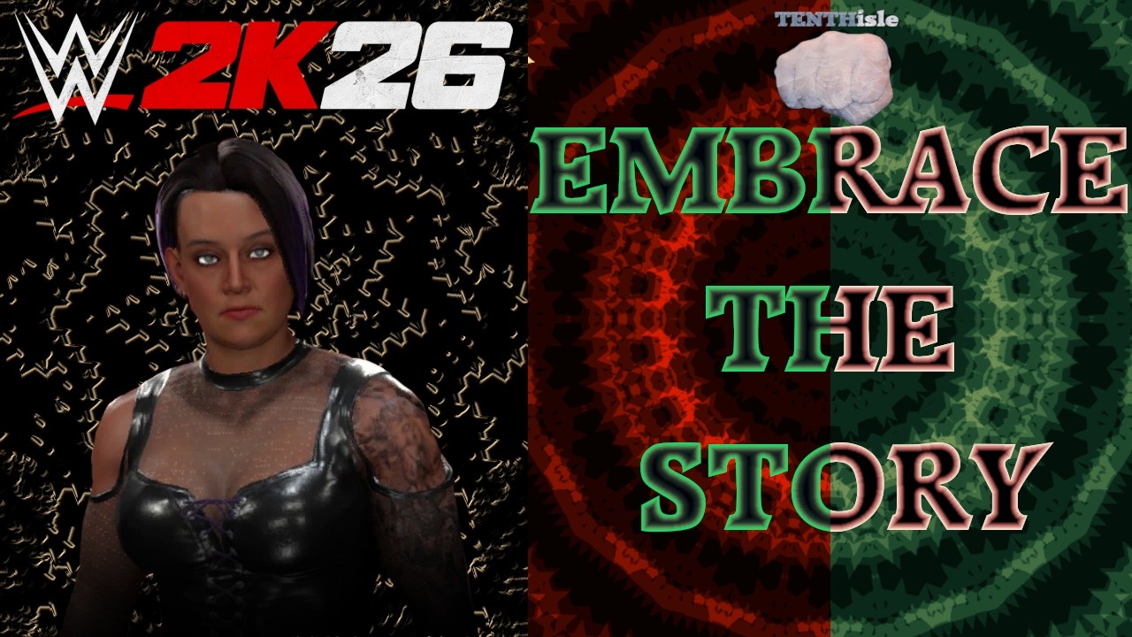 WWE 2K26 | EMBRACE THE STORY: SESSION THREE