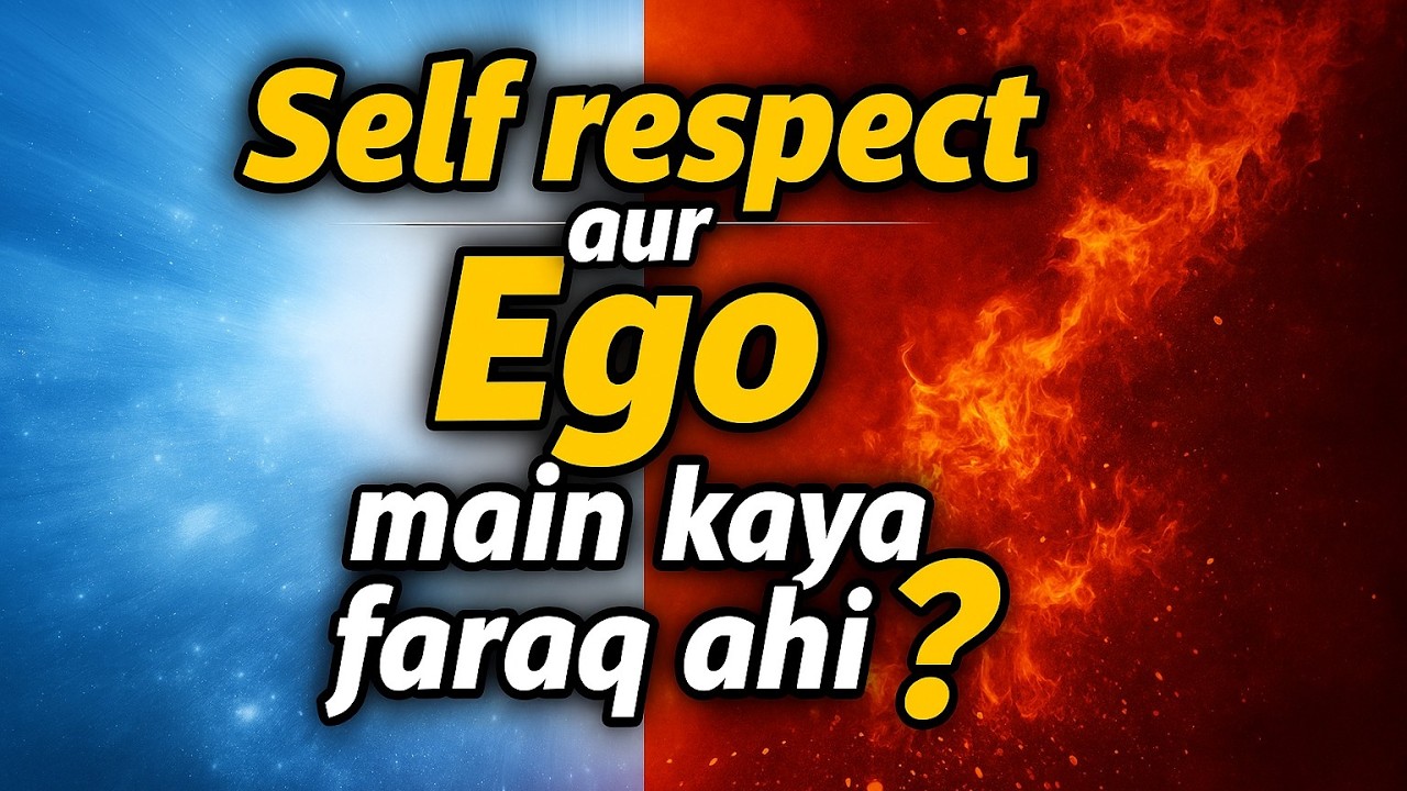 self respect aur Ego main Kaya faraq ahi?
