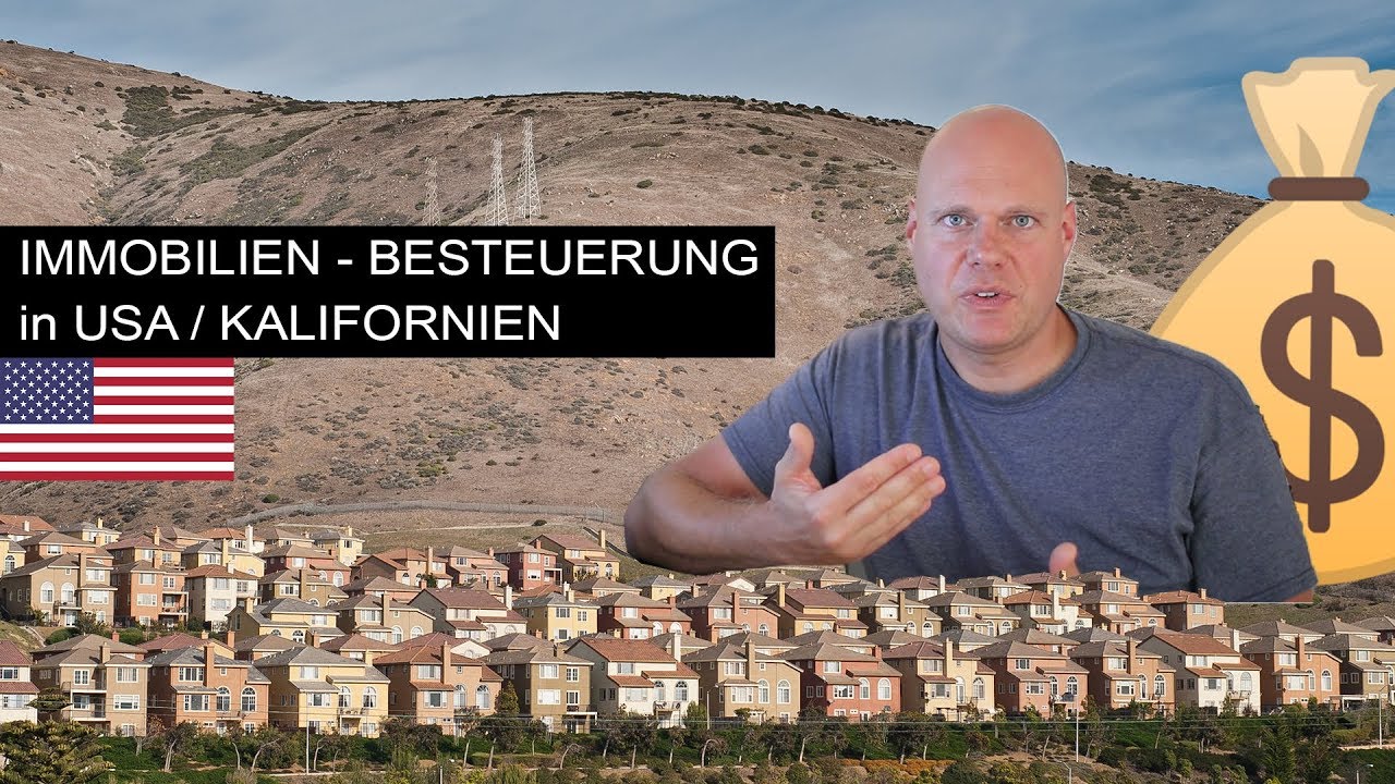 IMMOBILIEN in KALIFORNIEN / USA | wie funktioniert die Besteuerung und was ist Proposition 13?