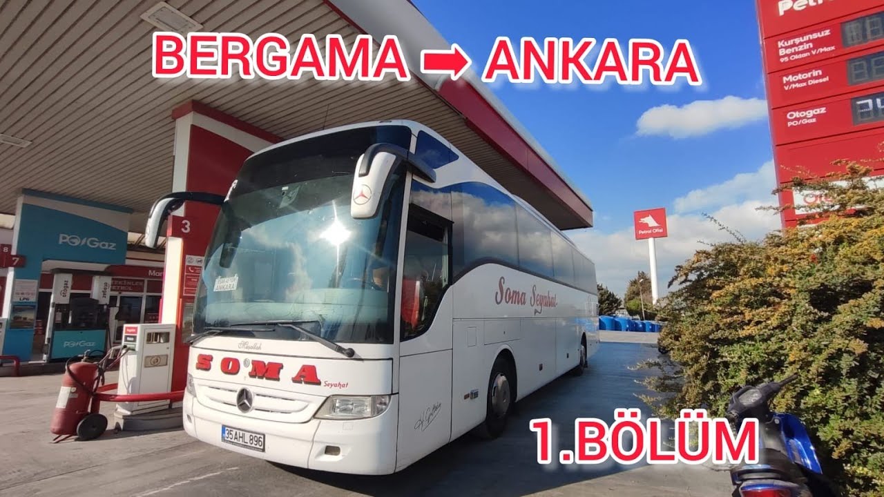 Bergama'dan Ankara'ya İlk Adım | Soma Seyahat ile Yolculuk Başlıyor  !