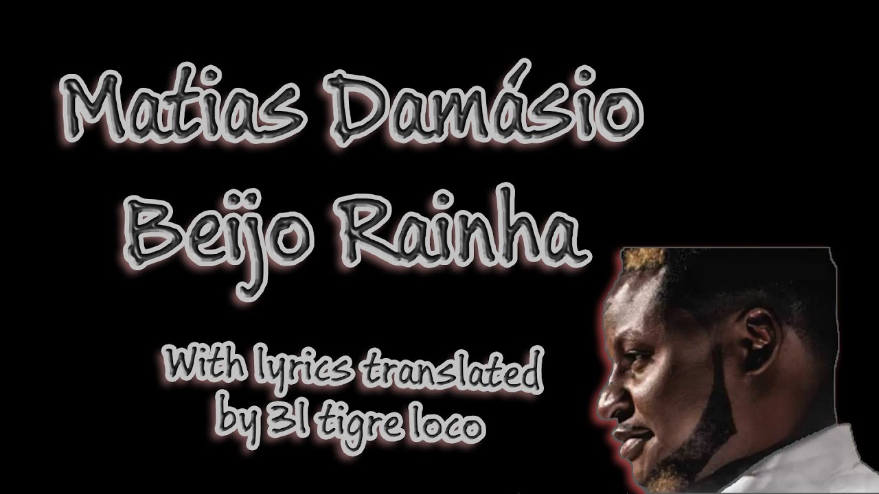 Matias Damásio - Beijo Rainha | Letra com tradução em inglês
