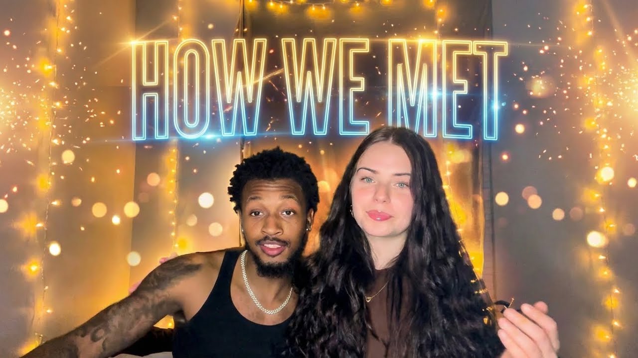 YALL WONT BELIEVE WHERE WE MET 