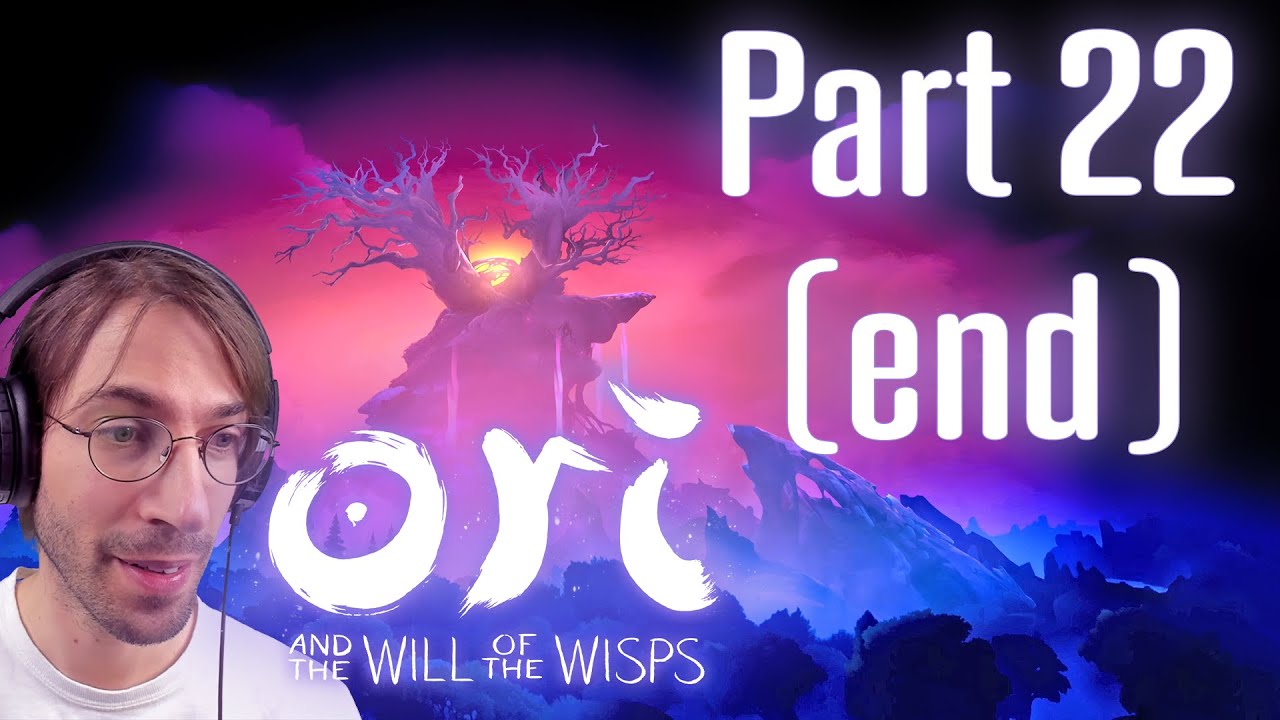 A good ending? - Ori and the Will of the Wisps - Part 22 (end)