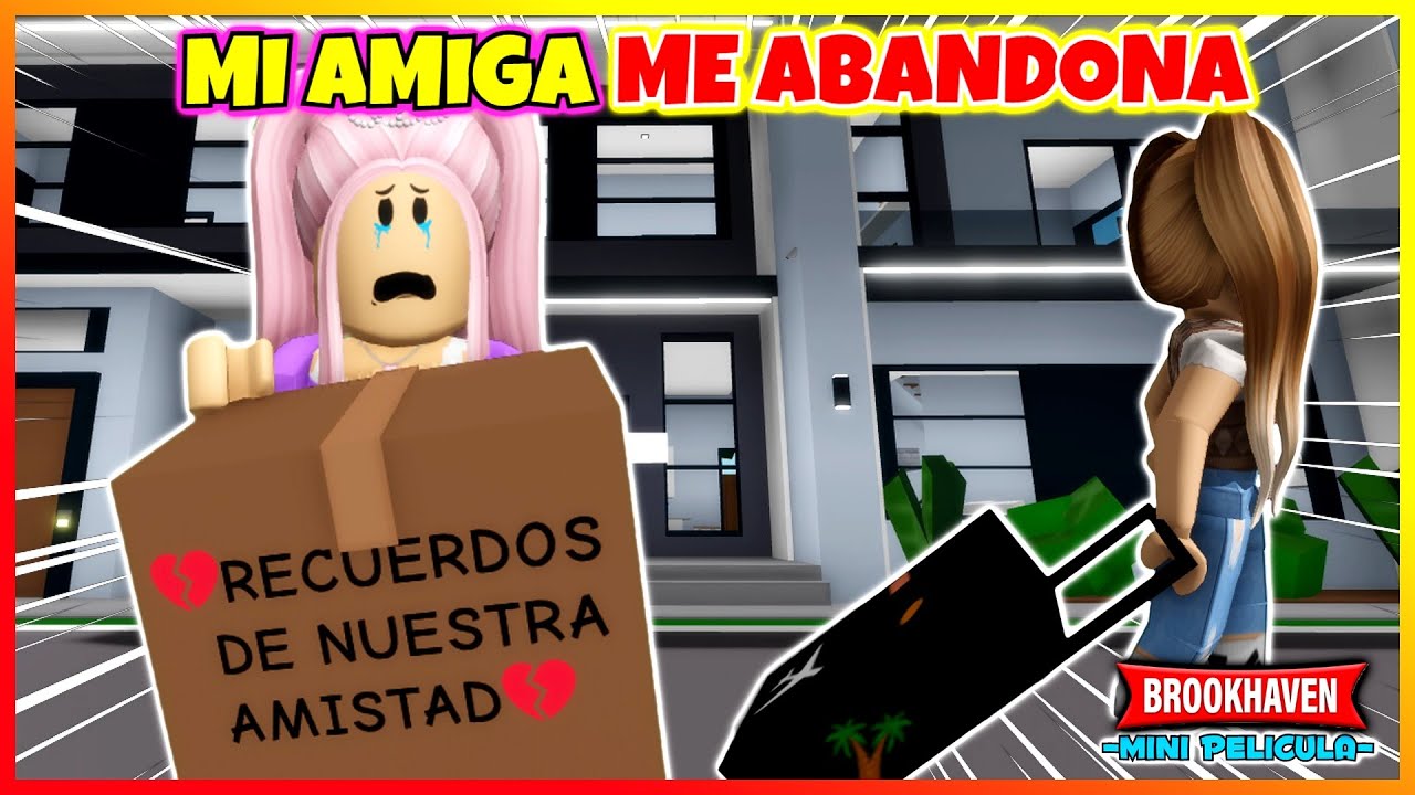 MI AMIGA ME ABANDONA EN BROOKHAVEN ROBLOX 😭