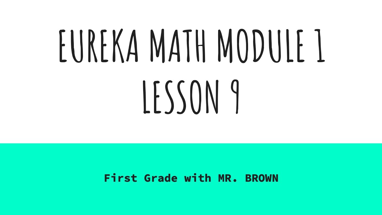 Eureka Math First Grade Module 1 Lesson 9