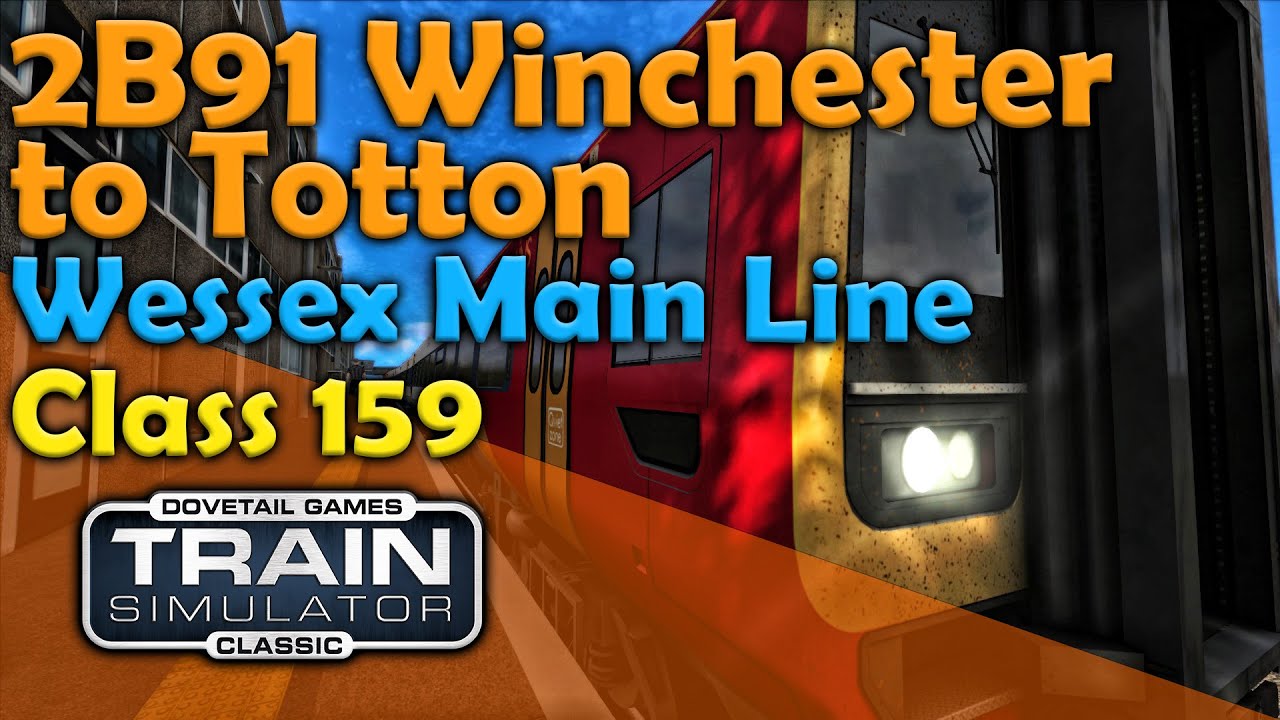 Train Simulator Classic #31 - 2B91 Winchester to Totton - Wessex Main Line - Class 159