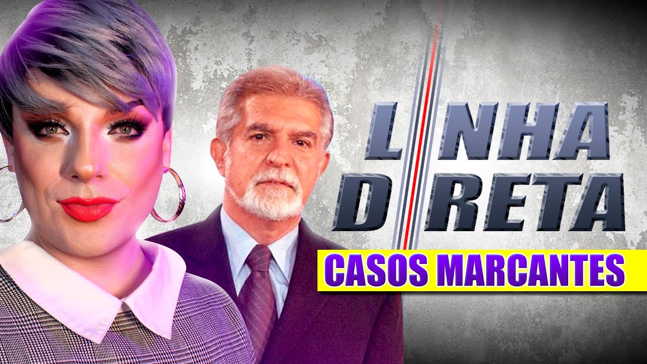 LINHA DIRETA: 4 Casos Marcantes! - Lorelay Fox