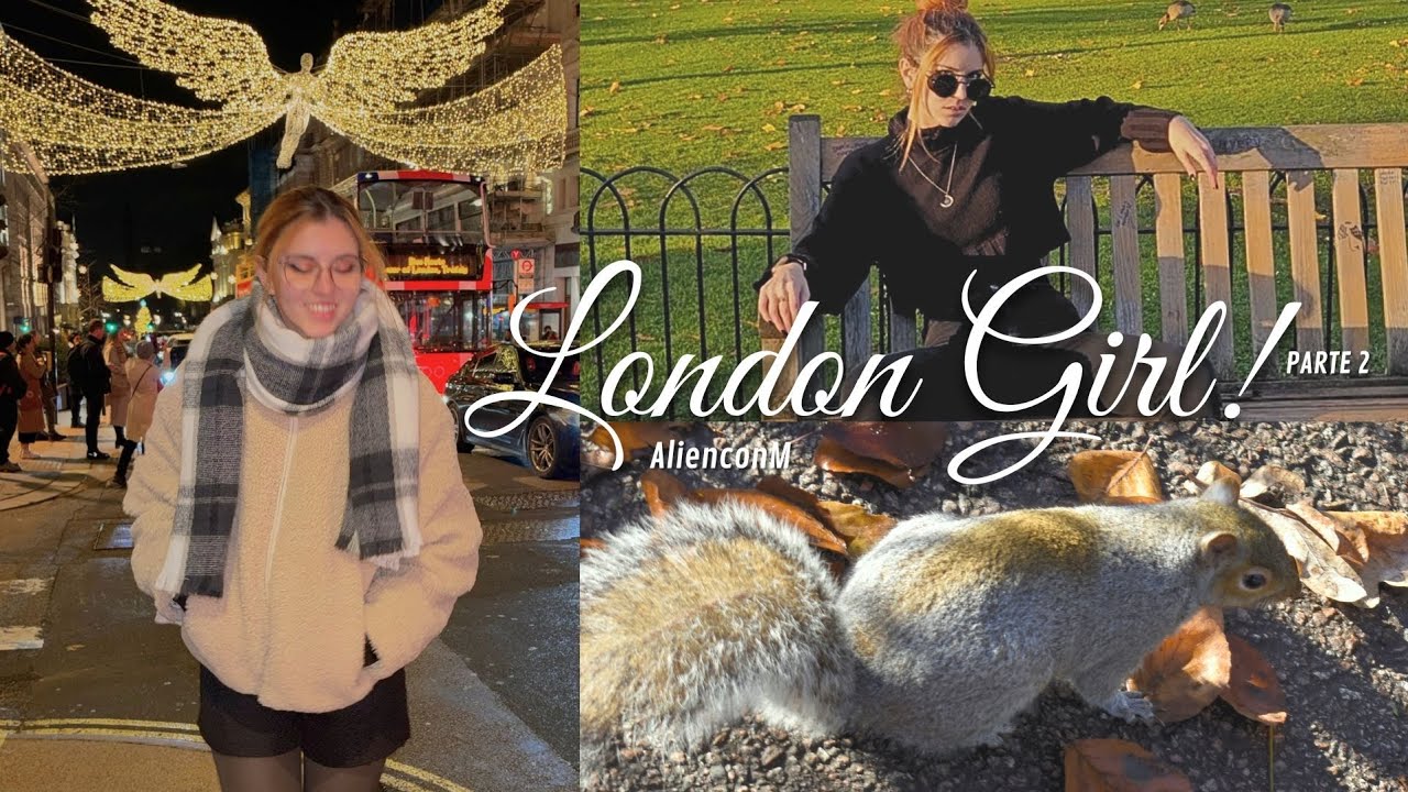 London Girl! (viaje a Londres pt2) | VLOG 27-28/11/24