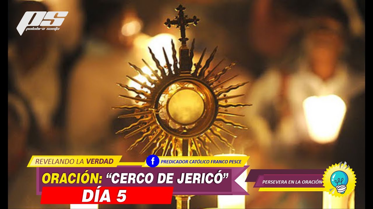CERCO DE JERIC&Oacute; - D&Iacute;A 5 - ORACI&Oacute;N - CANAL CAT&Oacute;LICO