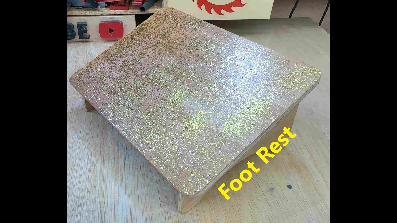 How to make a Foot Rest with glitter