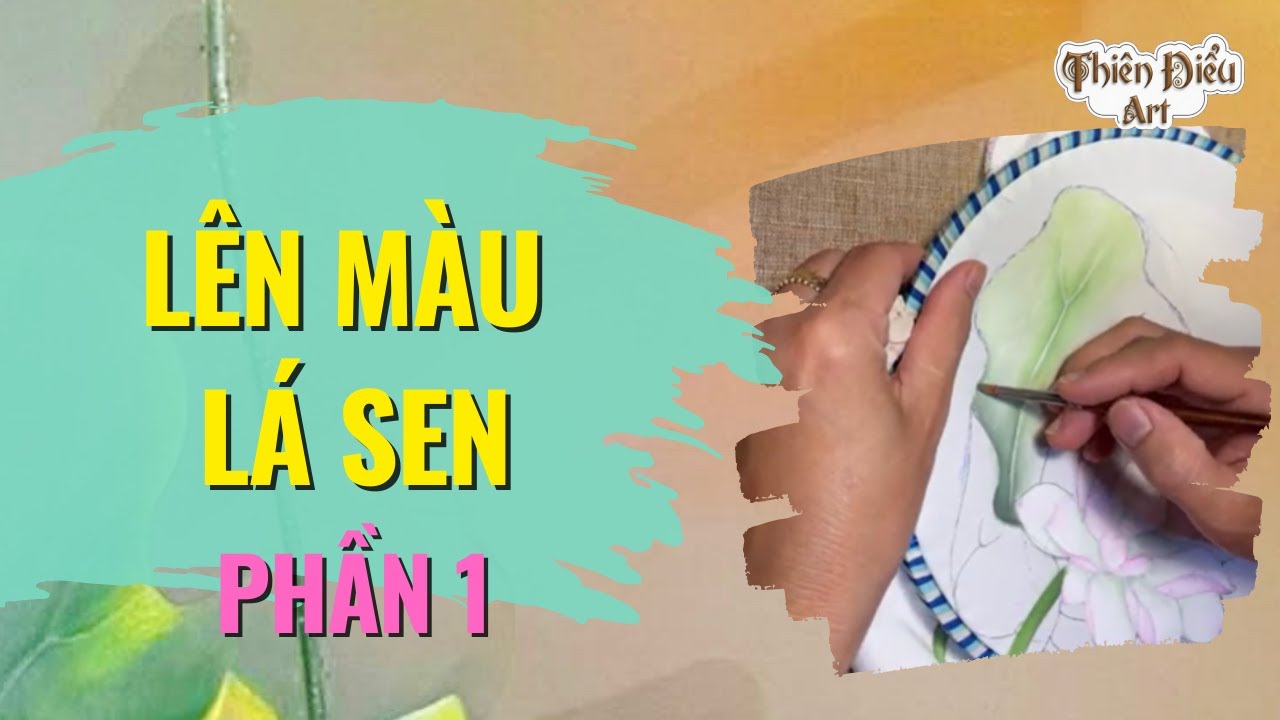 Lên màu lá sen - phần 1