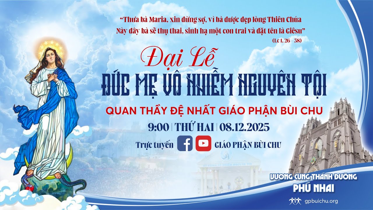 ĐẠI LỄ KÍNH ĐỨC MẸ VÔ NHIỄM NGUYÊN TỘI QUAN THẦY ĐỆ NHẤT  GIÁO PHẬN BÙI CHU, NGÀY 8.12.2025