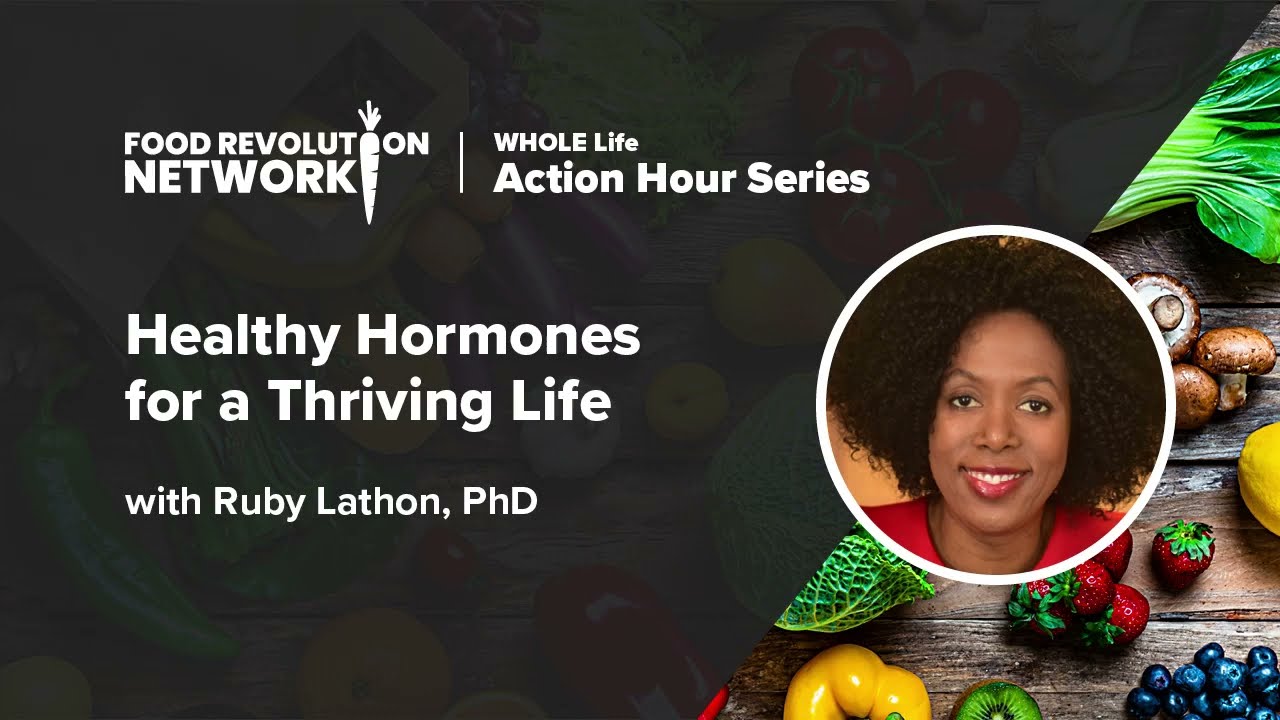 Hormonal Health | Ruby Lathon | Balancing Hormones with Plant-Based Eating