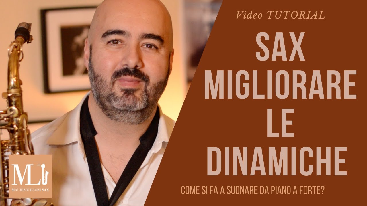 Sassofono, MIGLIORARE LE DINAMICHE - Videolezione Tutorial