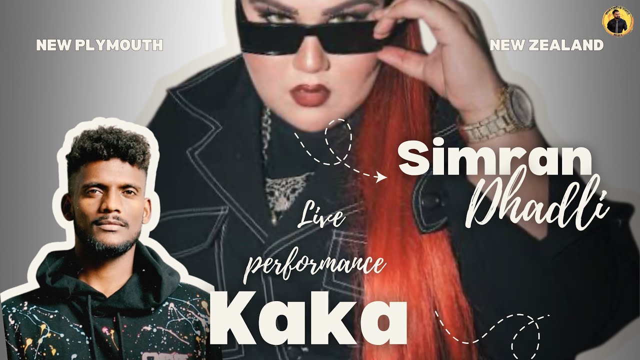 kaka| Simran Dhadli | Live Performance |First Time | New Plymouth | New Zealand |
