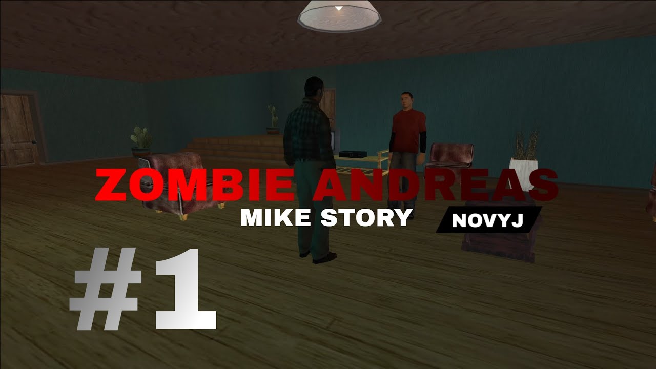 НОВАЯ ИСТОРИЯ МАЙКА // ZOMBIE ANDREAS MIKE STORY #1