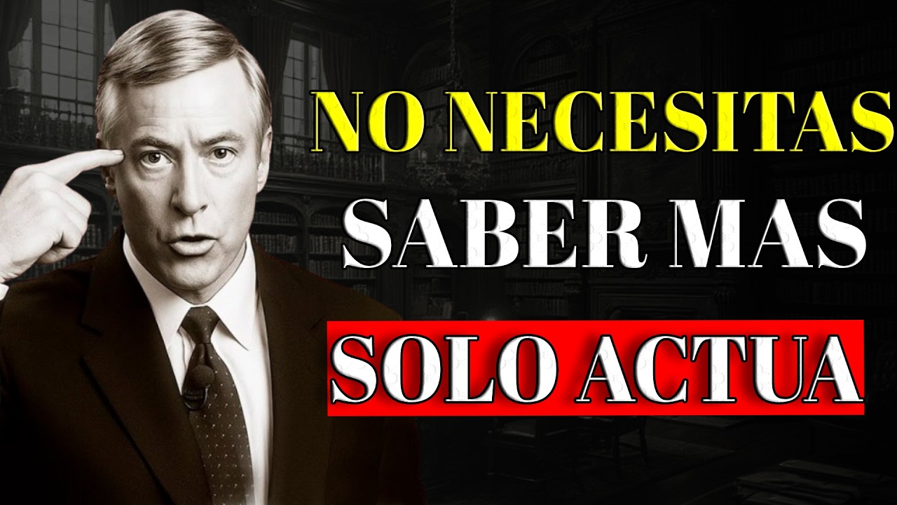 No necesitas más información, necesitas tomar acción | Brian Tracy