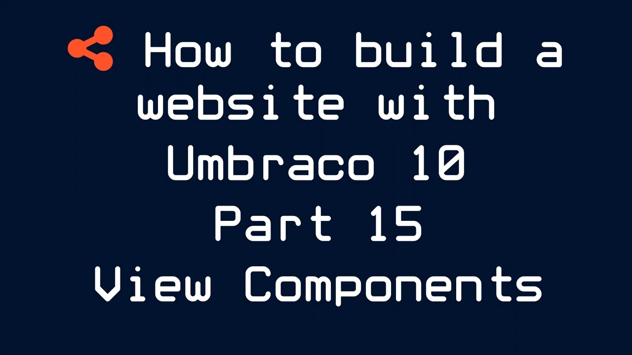 How to build a website with Umbraco 10 - Part 15 - View Components