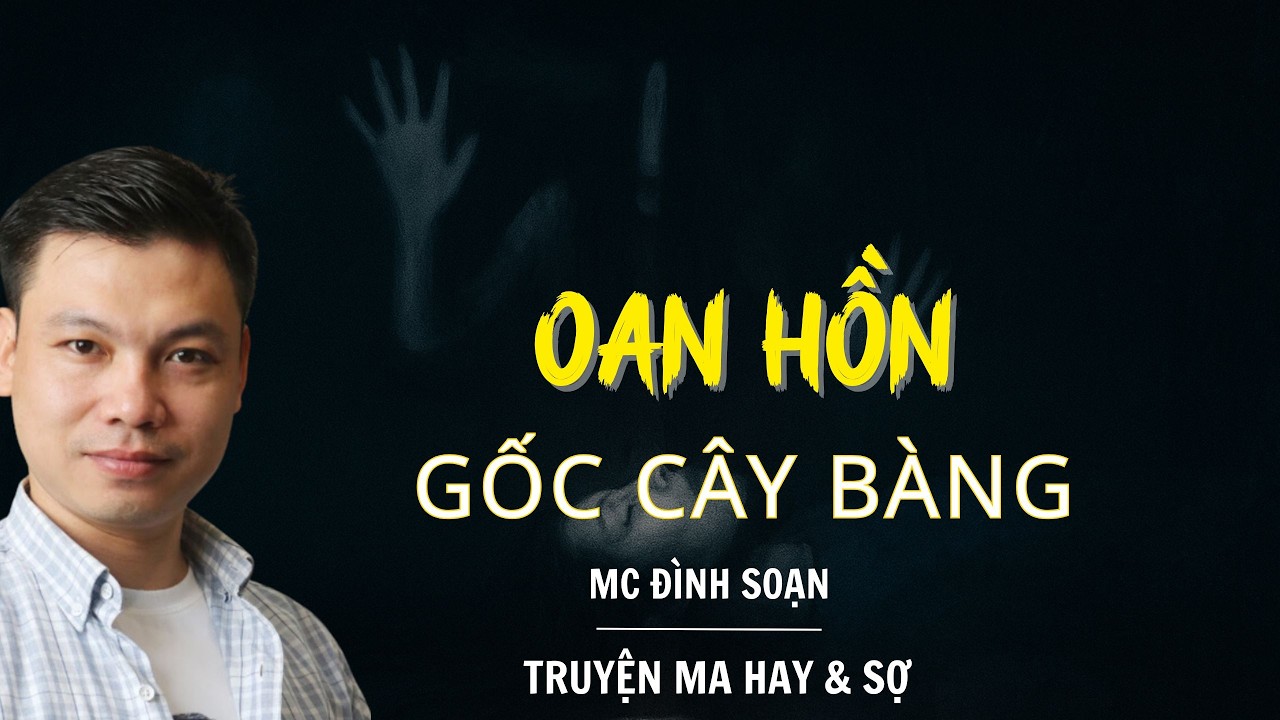 RADIO CHUYỆN MA : OAN HỒN GỐC CÂY BÀNG | CHUYỆN MA MC ĐÌNH SOẠN KỂ.