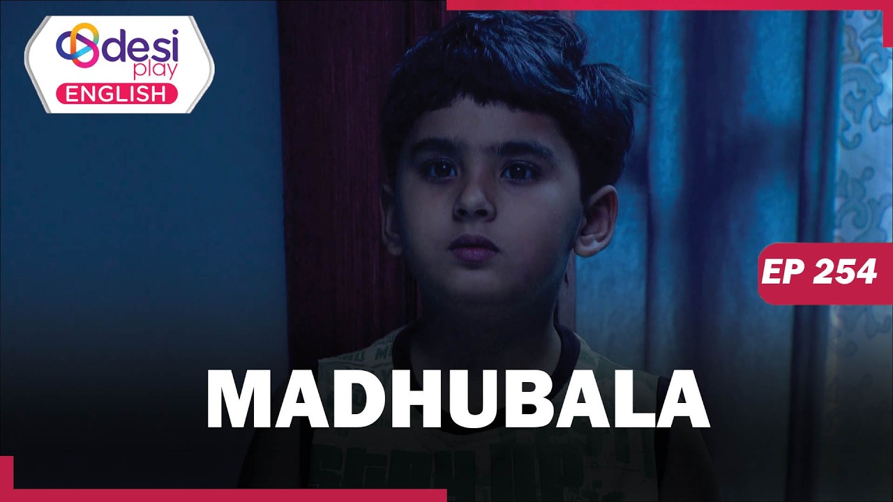 MADHUBALA | Full Episode 254 | He Tried To Humiliate You IN Front Of The World | Desi Play-English