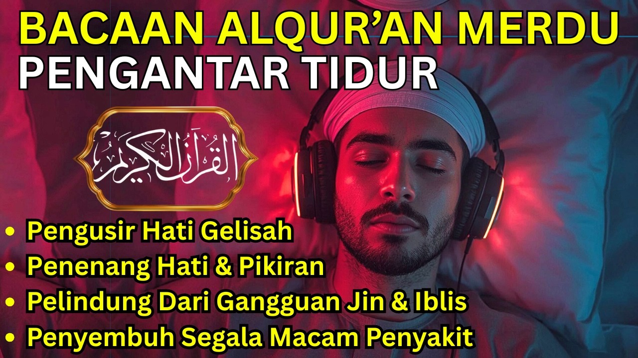 TENANGKAN FIKIRAN DAN HATI  SAMBIL MENDENGARKAN MUROTTAL MERDU, AR RAHMAN, AL KAHFI, AL WAQIAH