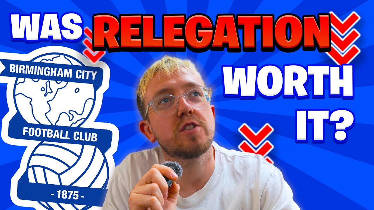 Was Relegation Actually Good for Birmingham City?