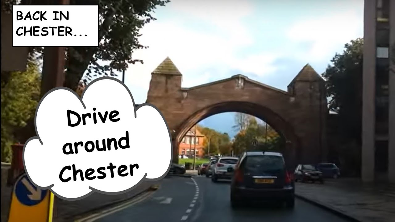 Drive around Chester City Centre and Handbridge