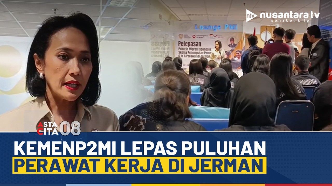 Kementerian P2MI Lepas Keberangkatan Perawat Indonesia Menuju Jerman | ASTA CITA 08