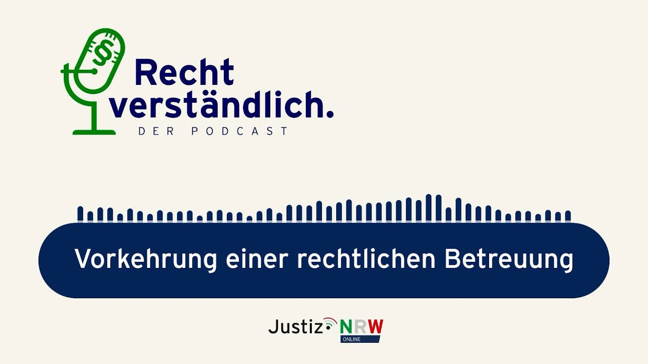 Recht verständlich - Vorkehrung einer rechtlichen Betreuung
