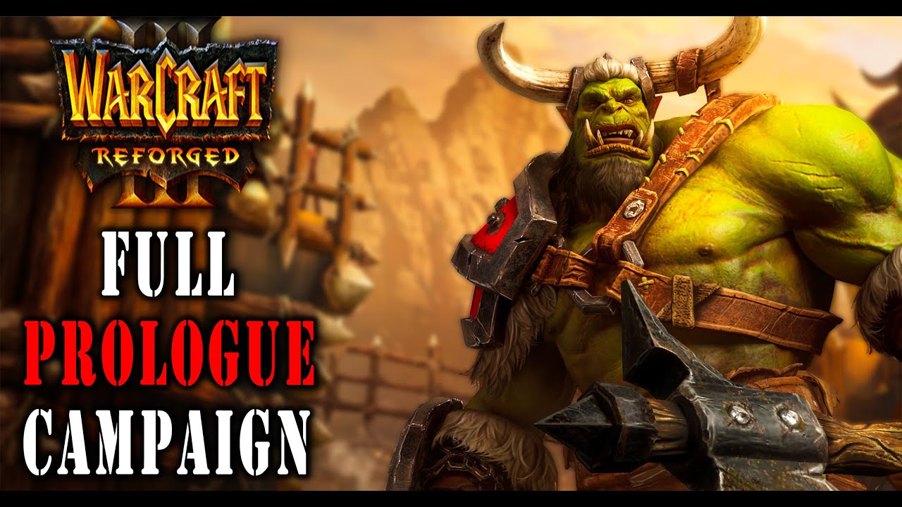WARCRAFT 3 REFORGED PROLOGUE CAMPAIGN FULL GAMEPLAY WALKTHROUGH - NO COMMENTARY - 2020