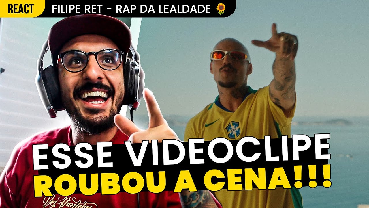 VIDEOCLIPE MONSTRO!!! FILIPE RET - RAP DA LEALDADE 🌻 [REAÇÃO]