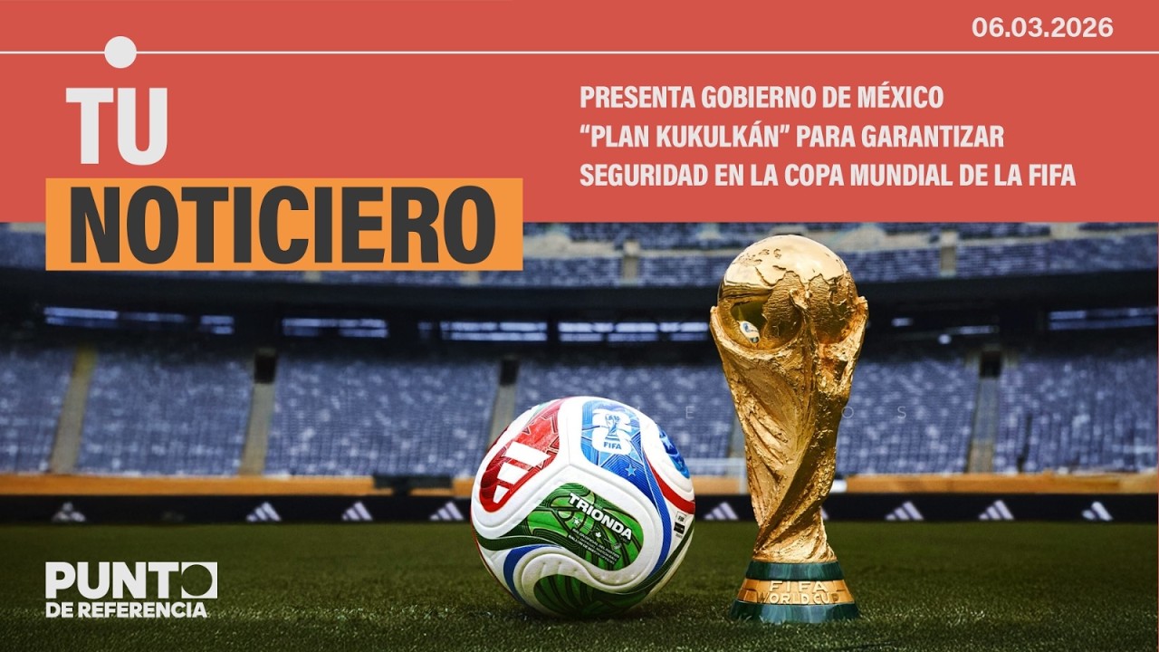 Presenta Gobierno de México “Plan Kukulkán” para garantizar seguridad en la Copa Mundial de la FIFA