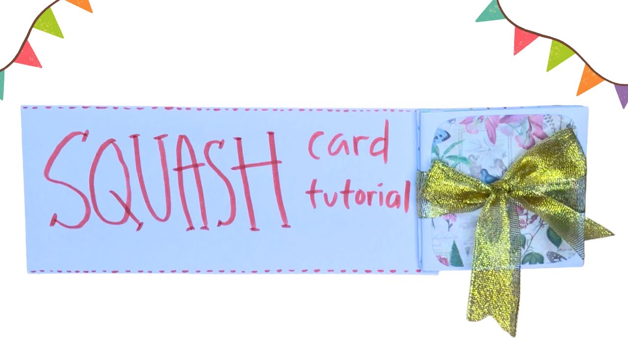 SQUASH CARD TUTORIAL