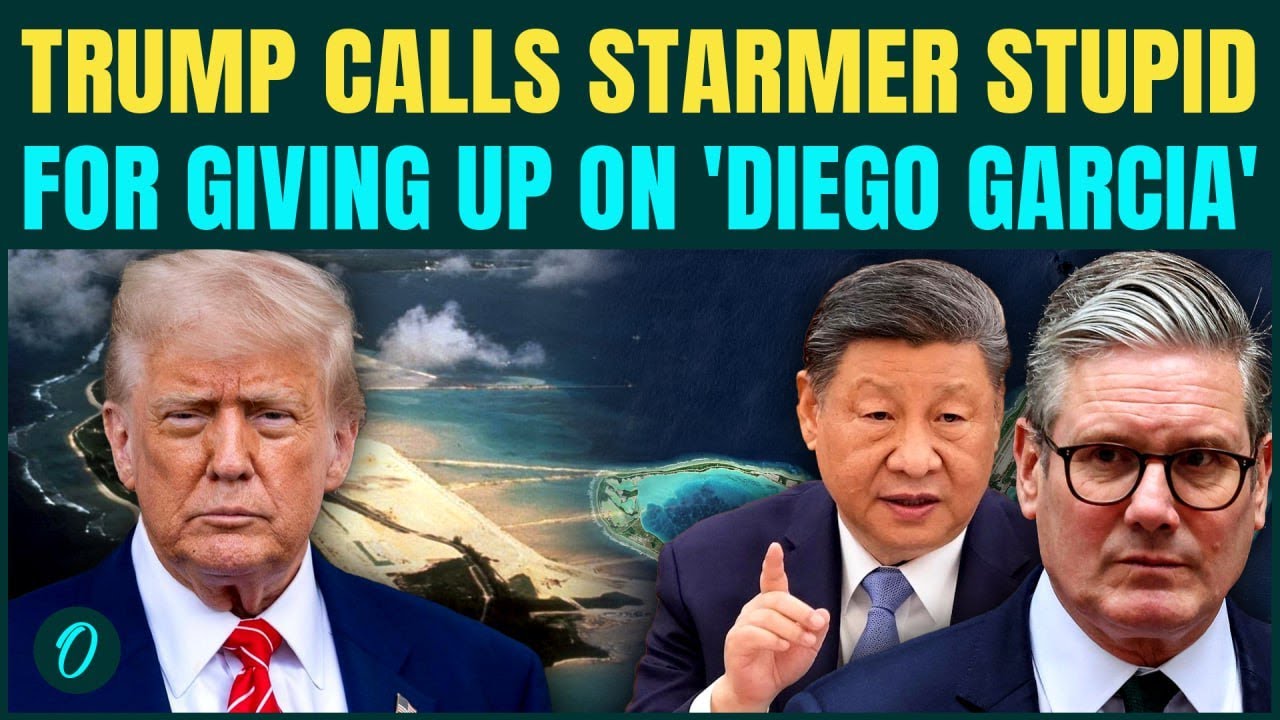 Trump BLASTS Starmer’s ‘STUPID’ Diego Garcia Deal | Warns UK: ‘Do NOT Give Away Strategic Island’