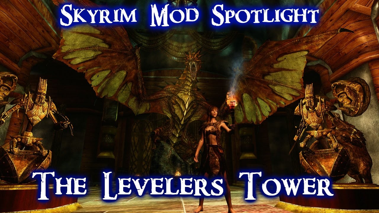 Skyrim Mod Spotlight - The Levelers Tower part 1