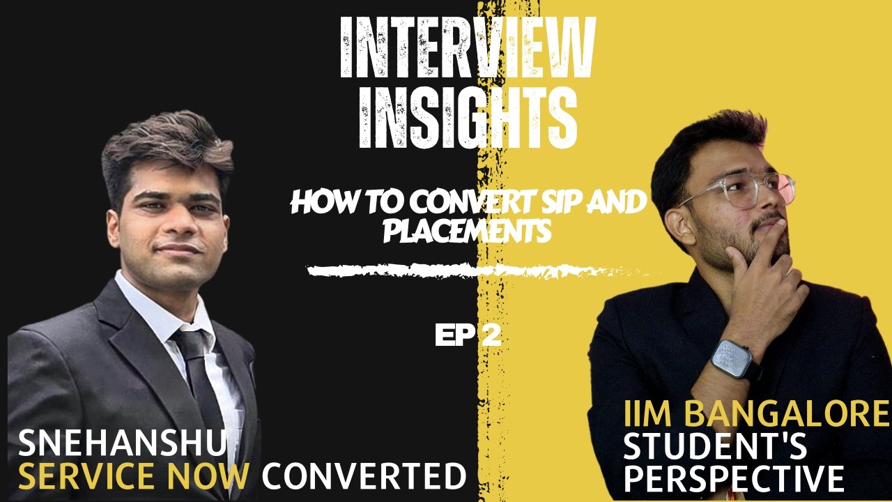 Service Now SIP and Interviews Insights | Insights from IIM Trichy | Ep-2 SIP and Placement Prep