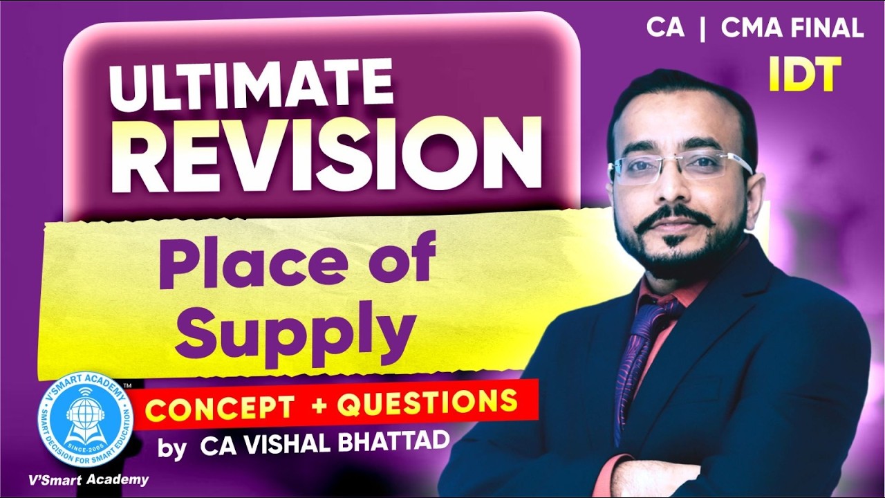 03: IDT Revision Place of supply under GST|CA CS CMA Final| May/Sep 26 & June26 Exams |CA Vishal sir
